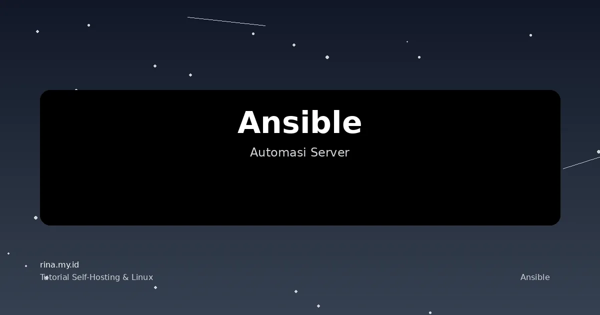 Panduan Lengkap Ansible: Automasi Server dari Satu Terminal