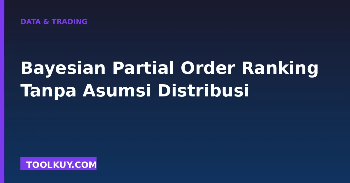 Bayesian Partial Order Ranking Tanpa Asumsi Distribusi (2026)