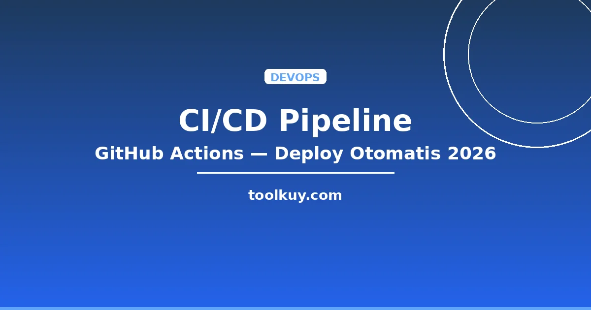 CI/CD Pipeline dengan GitHub Actions: Panduan