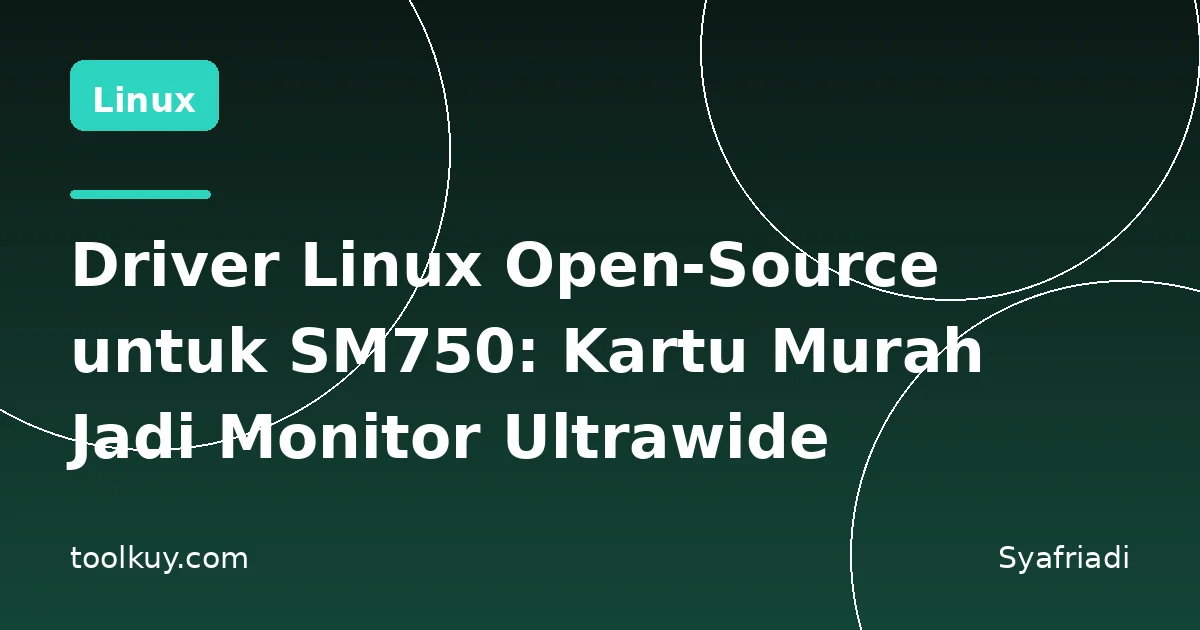 Driver Linux DRM Open-Source untuk SM750: Kartu HDMI Murah Jadi Monitor Ultrawide