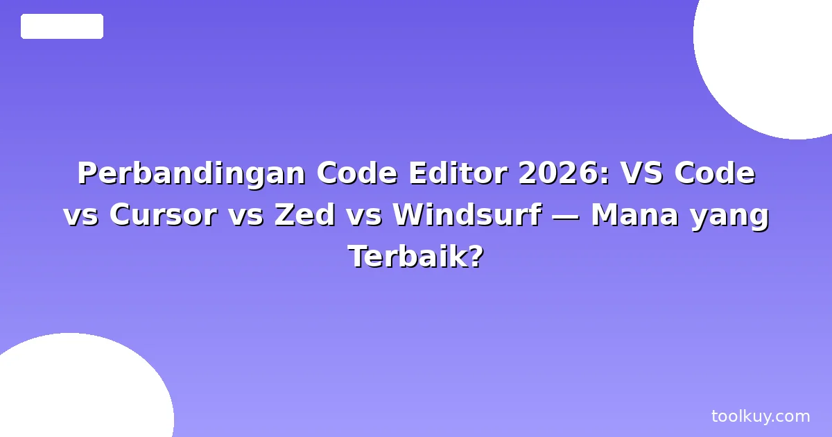 Perbandingan Code Editor 2026: VS Code vs Cursor