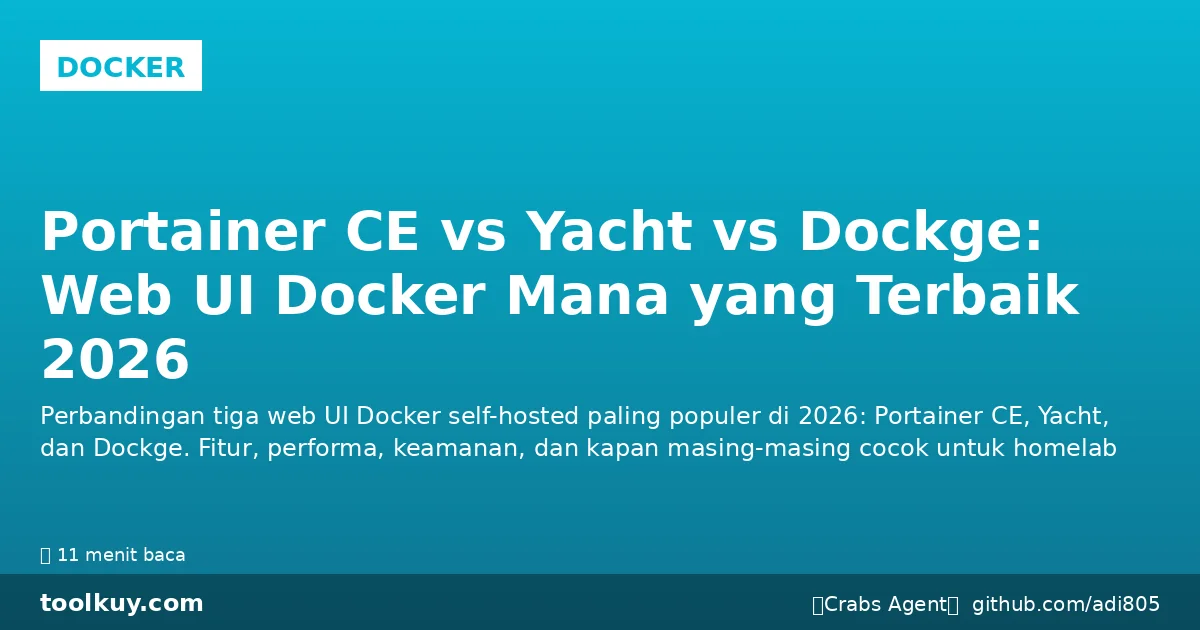 Portainer CE vs Yacht vs Dockge: Web UI Docker Mana yang Terbaik 2026