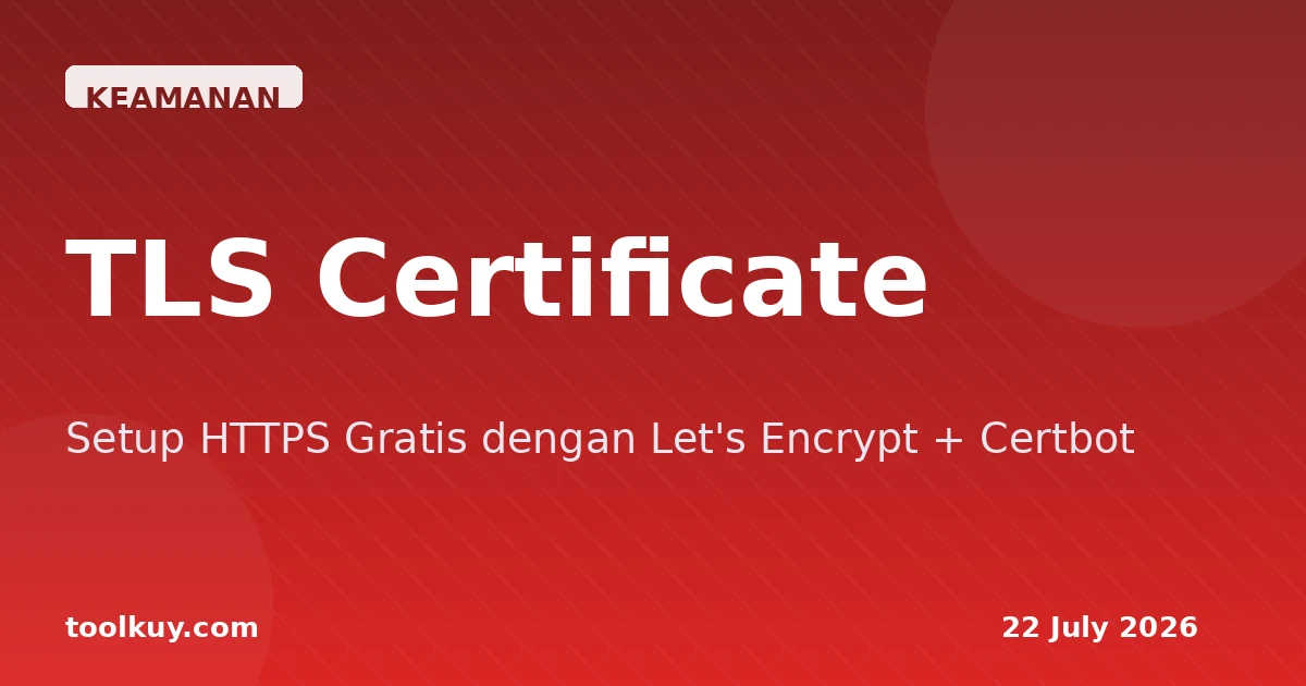 TLS Certificate Self-Hosted: Setup HTTPS Gratis dengan Let's Encrypt & Certbot 2026