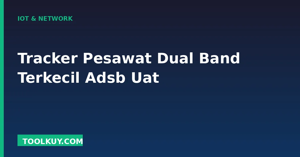 Tracker Pesawat Dual-Band Terkecil: Membangun Penerima ADS-B dan UAT yang Muat di Saku